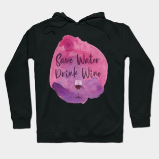 Save Water Drink Wine Funny Quote Hoodie